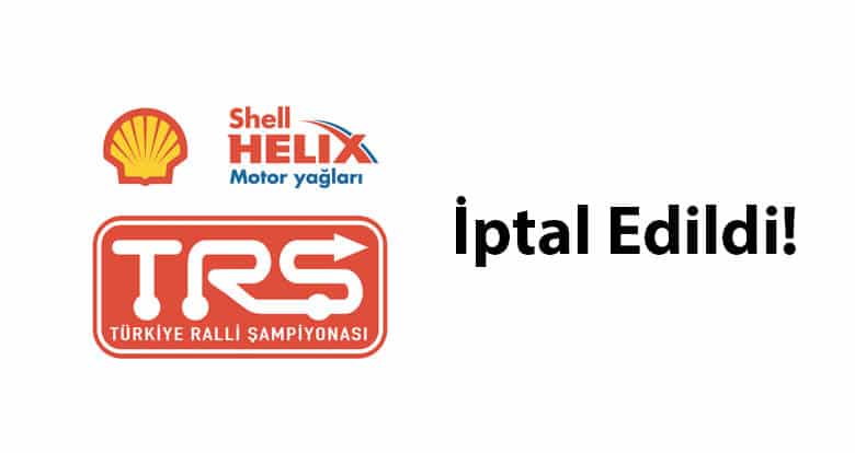 Shell Helix'20 Türkiye Ralli Şampiyonası İptal Edildi