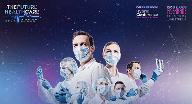 The Future Healthcare İstanbul Konferansı İçin Geri Sayım Başladı