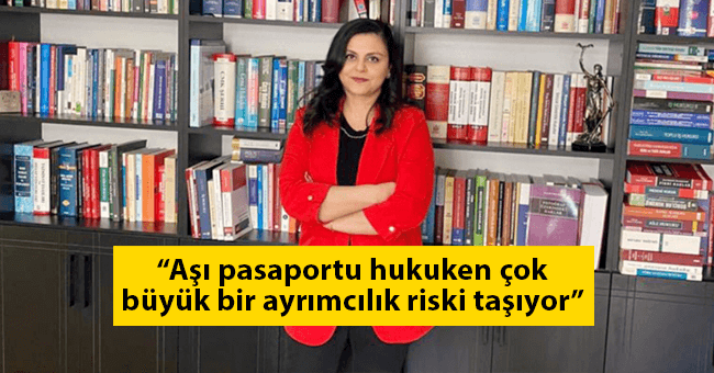 “Aşı pasaportu hukuken çok büyük bir ayrımcılık riski taşıyor”