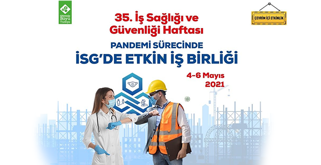 35'inci İş Sağlığı ve Güvenliği Haftası etkinlikleri, çevrim içi yapılacak