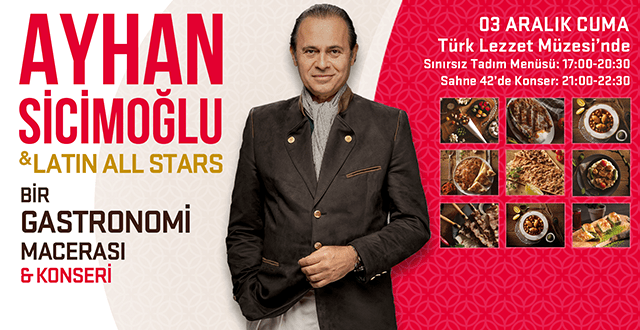 Ayhan Sicimoğlu ile Gastronomi Macerası & Konseri Sahne 42 Maslak'ta Gerçekleşiyor