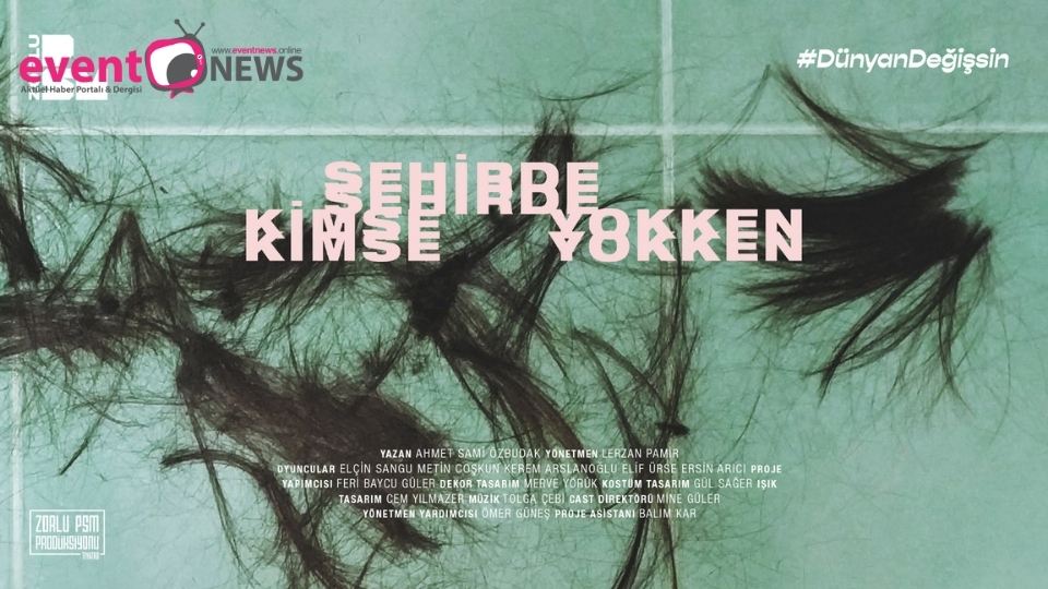 Zorlu PSM’nin ilk oyunu “Şehirde Kimse Yokken” 14 Şubat’ta prömiyer yapacak