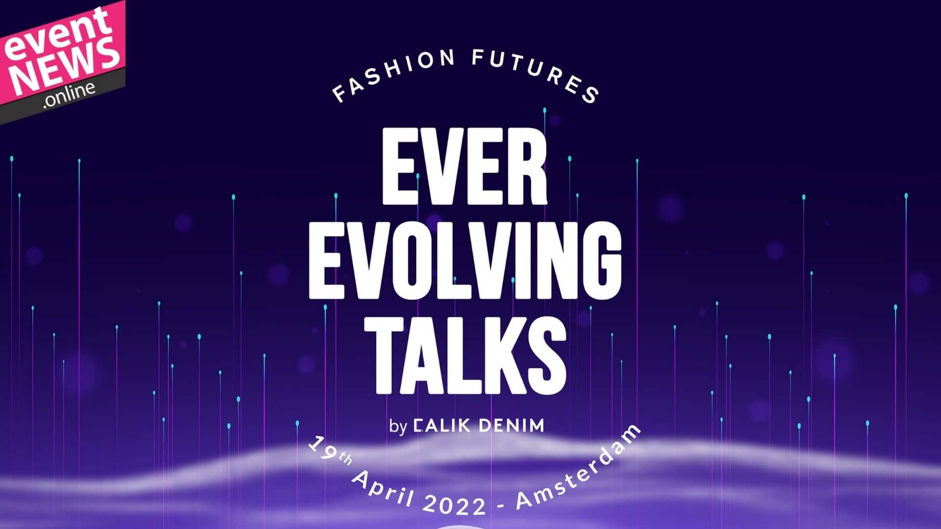 Modanın Yarını ‘Ever Evolving Talks’ta Masaya Yatırılacak