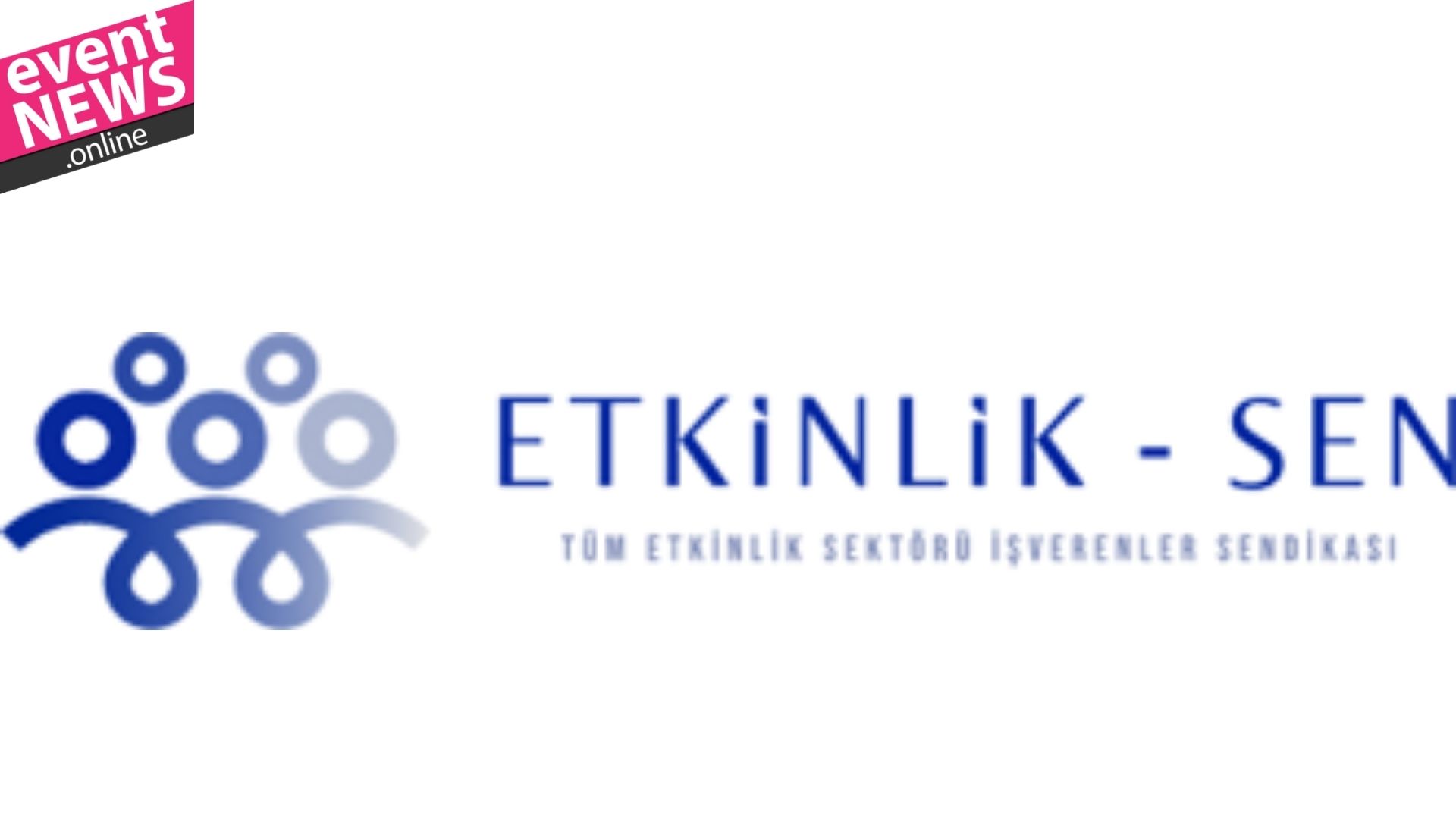 Etkinlik-Sen'den Yaklaşan Etkinlik Sezonuna İlişkin Açıklama