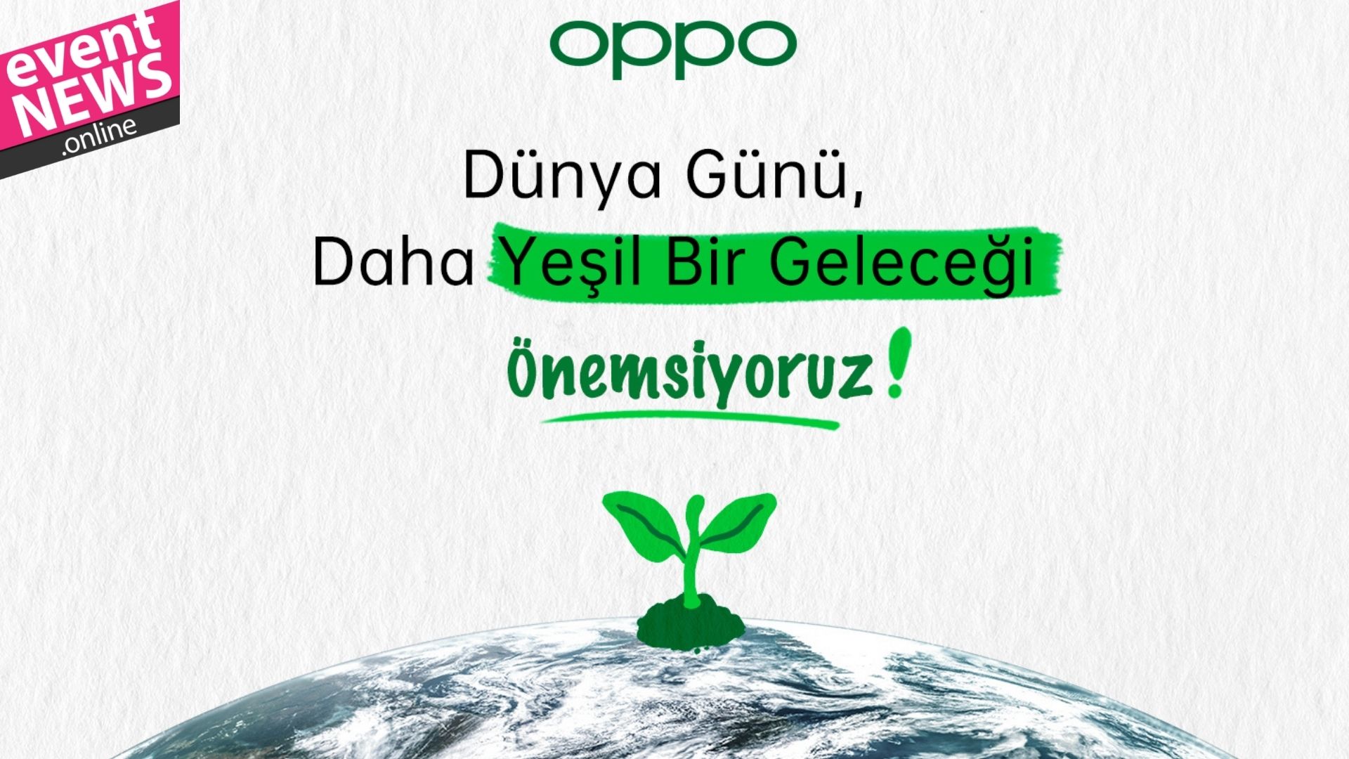 OPPO Gezegene Yeşil Bir Dokunuşla Katkı Sunuyor