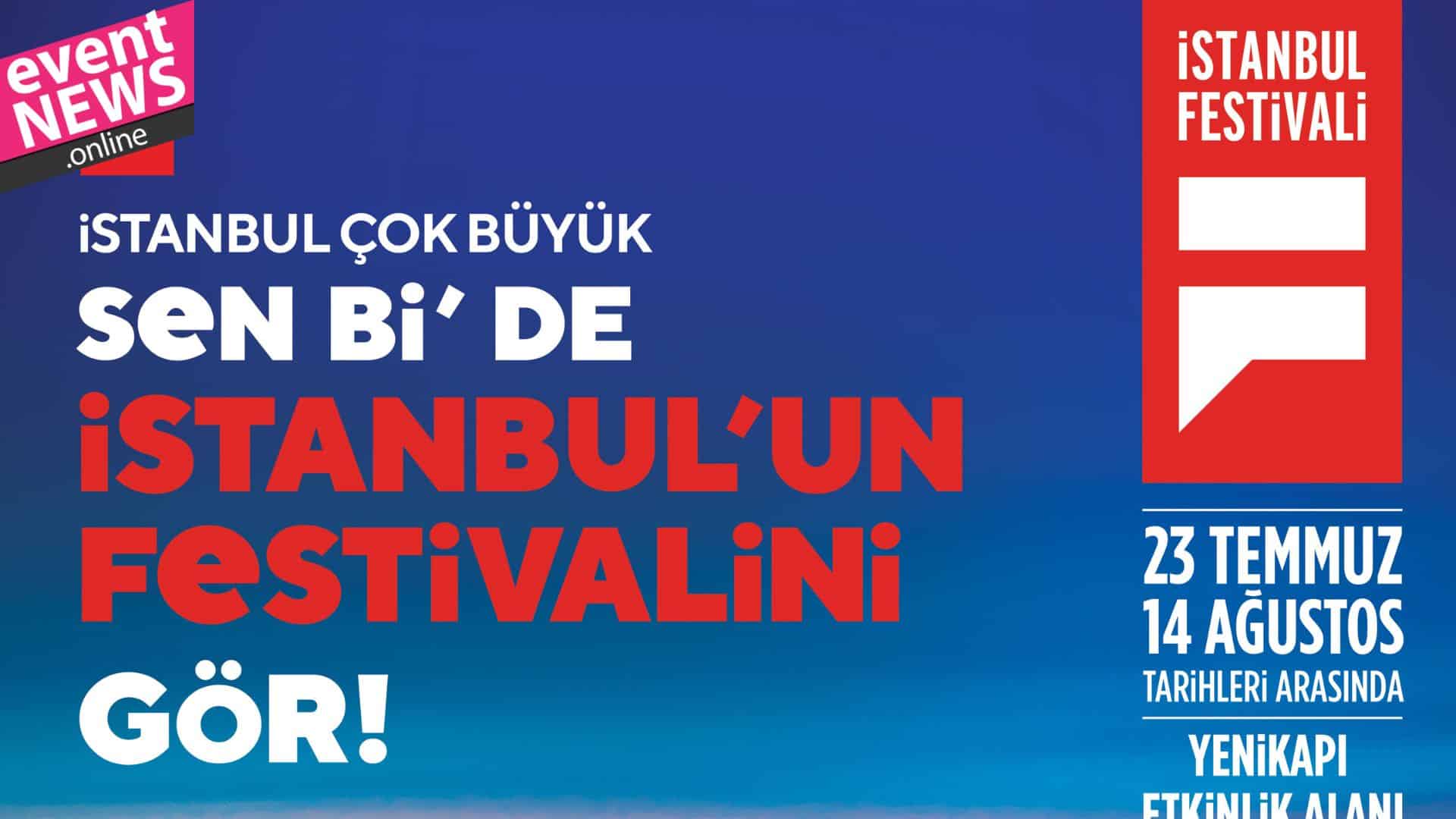 23 Gün Sürecek Olan İstanbul Festivali İçin Geri Sayım Başladı