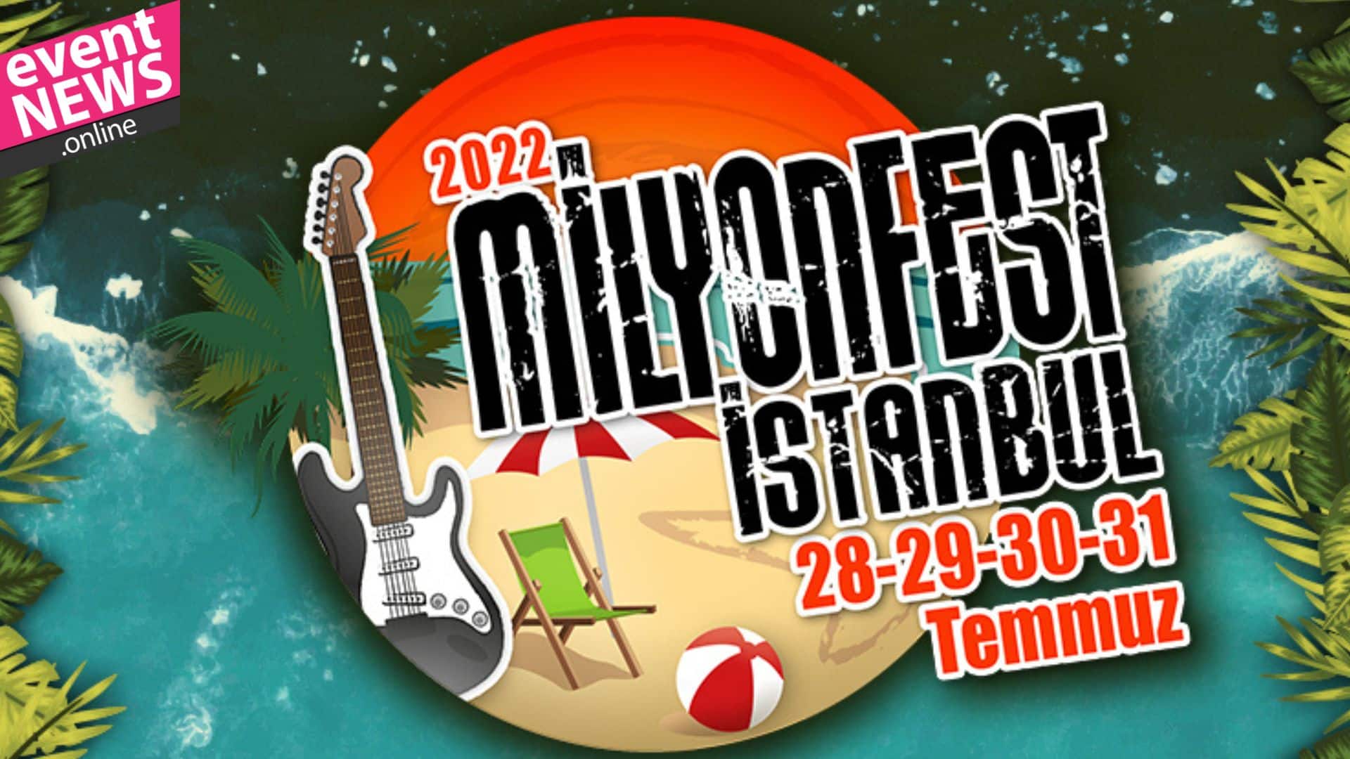 Milyonfest İstanbul 28 Temmuz'da Kilyos'ta Başlıyor