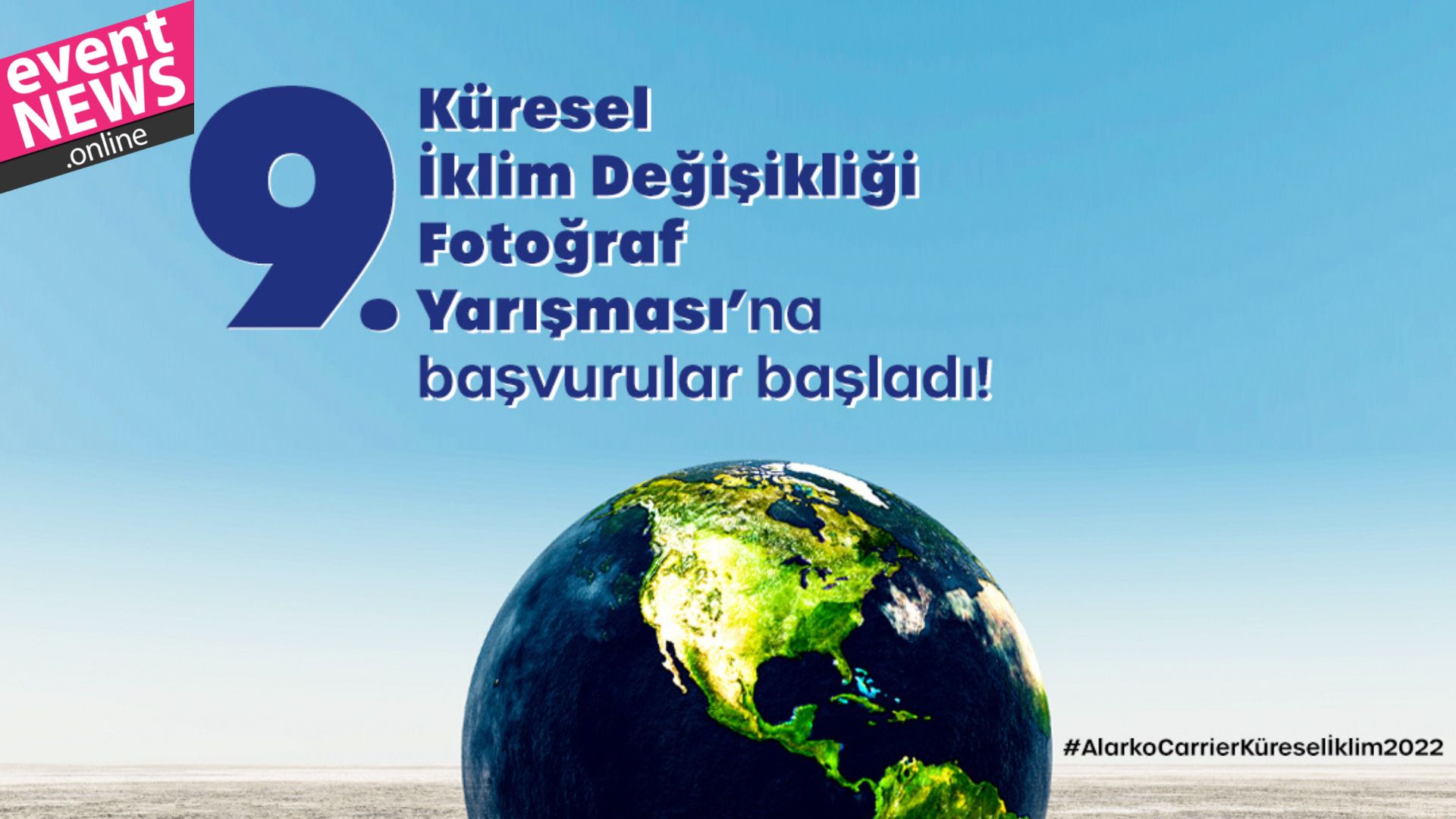 9. Küresel İklim Değişikliği Fotoğraf Yarışması Başladı