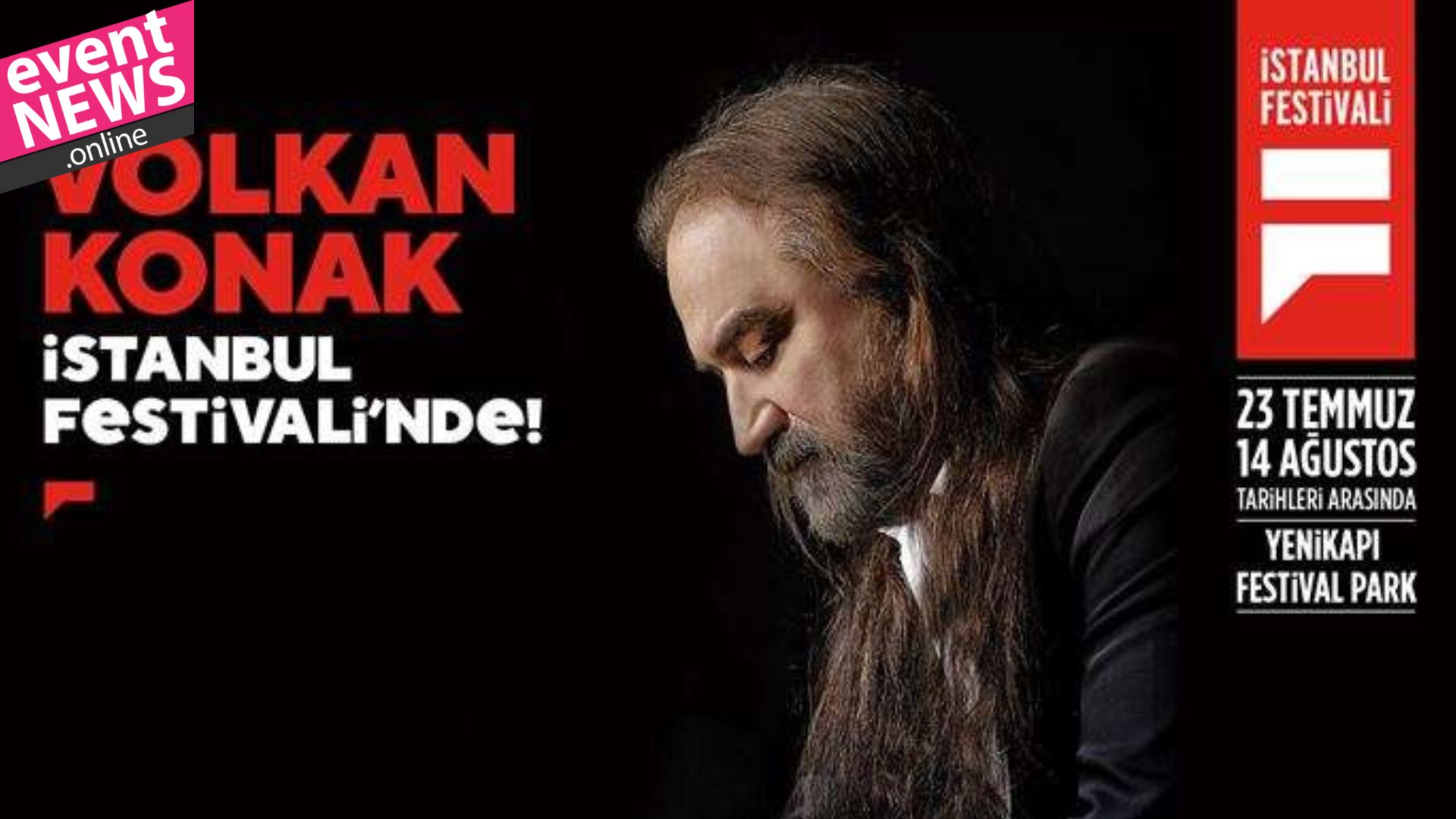 Volkan Konak 5 Ağustos'ta İstanbul Festivali'nde