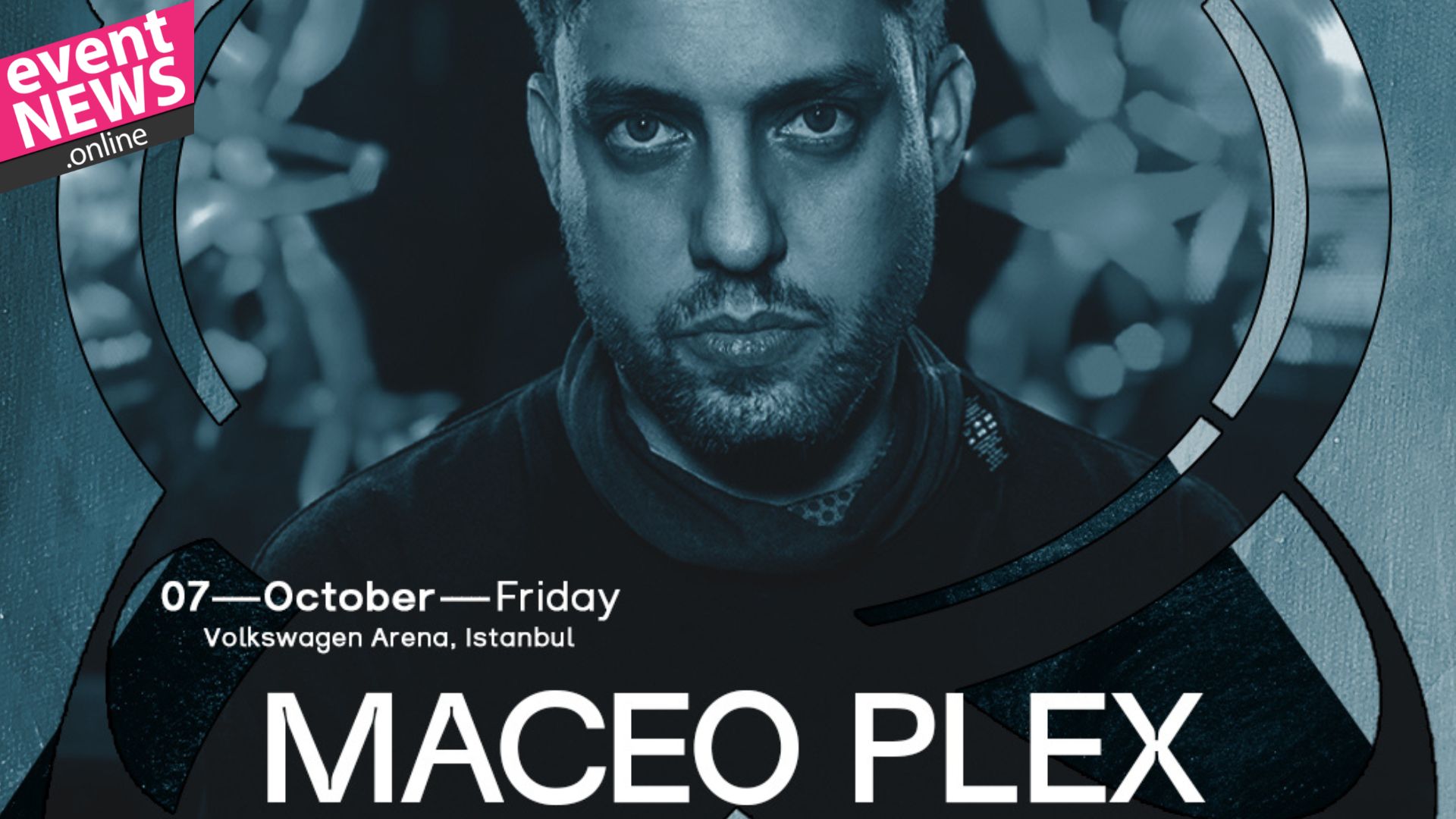 Maceo Plex 7 Ekim'de Volkswagen Arena'da