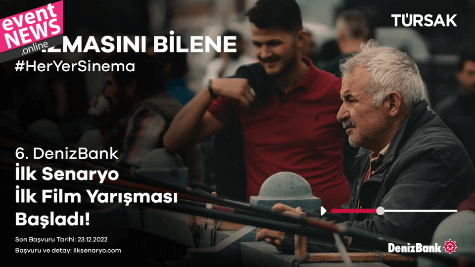'6. Denizbank İlk Senaryo İlk Film Yarışması' Başlıyor