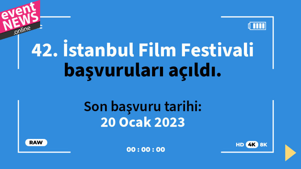 42. İstanbul Film Festivali Başvuruları Açıldı