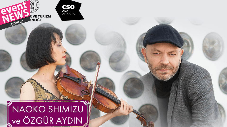 Özgür Aydın ve Naoko Shimizu 14 Aralık’ta CSO Ada Ankara’da