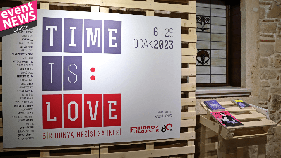 “Time is LOVE; Bir Dünya Gezisi Sahnesi” Ziyarete Açıldı