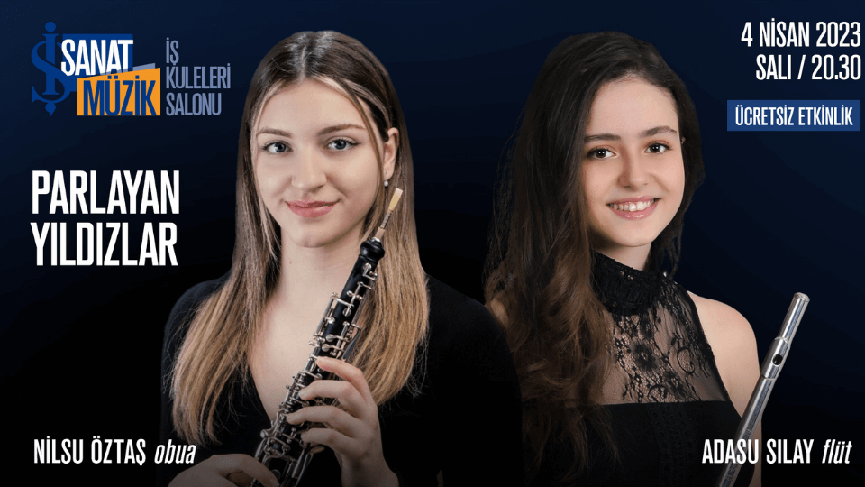 Nilsu Öztaş ve Adasu Sılay İş Sanat Parlayan Yıldızlar Sahnesi'nde