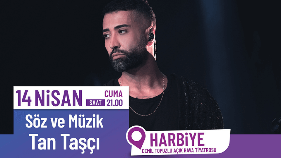 Tan Taşçı 14 Nisan'da Harbiye Açıkhava'da