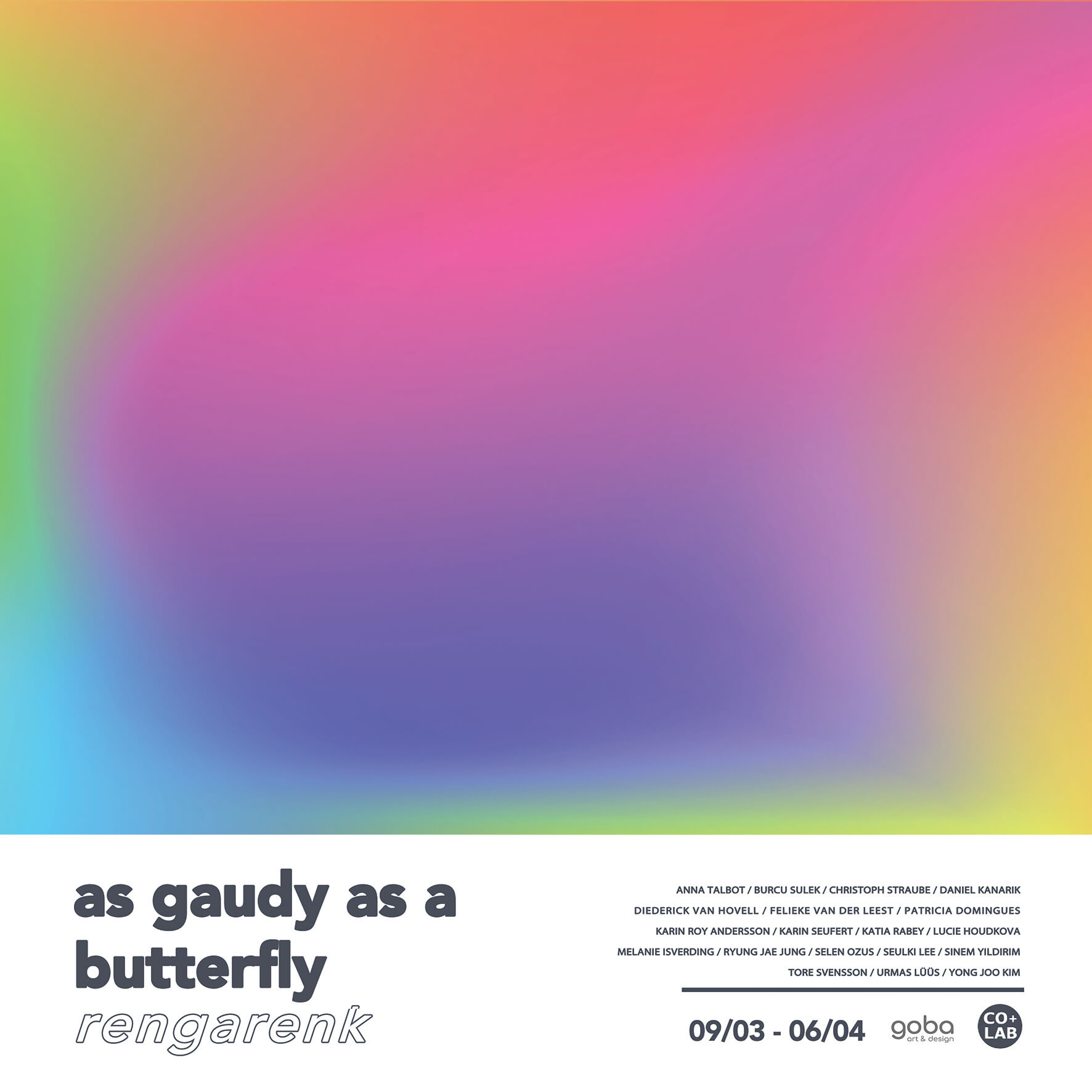 “As Gaudy As A Butterfly / Rengarenk” sergisi 9 Mart'ta başlıyor