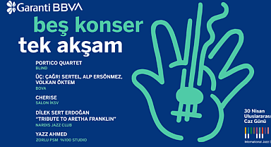 Garanti BBVA, 30 Nisan Uluslararası Caz Günü'nü tek akşamda beş konserle kutluyor