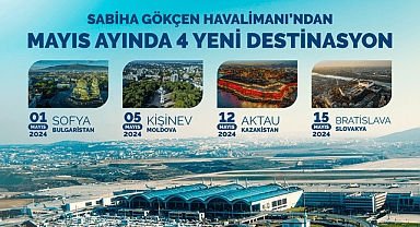 Sabiha Gökçen Havalimanı’ndan Mayıs ayında 4 yeni destinasyon gerçekleşiyor