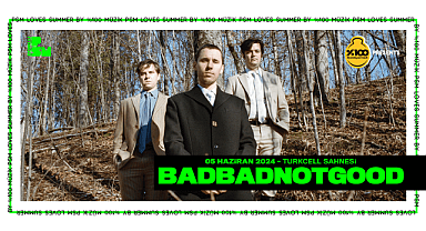 BADBADNOTGOOD 5 Haziran'da Zorlu PSM'ye geliyor