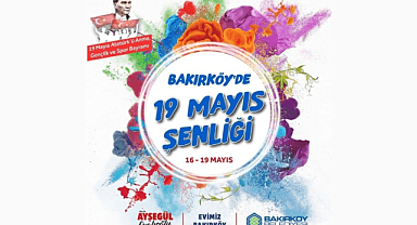 Bakırköy'de 19 Mayıs Şenliği düzenleniyor
