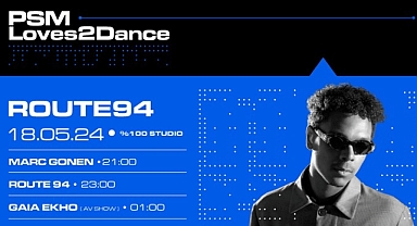 Route 94, PSM Loves2Dance konser serisini festivale hazırlıyor