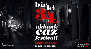 34. Akbank Caz Festivali'nde sahne alacak yeni isimler açıklandı