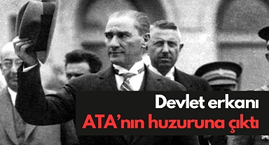 Devlet erkanı ATA'nın huzuruna çıktı
