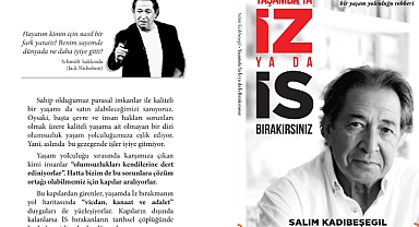 ‘Yaşamda ya İZ Bırakırsınız ya da İS’ Okurlarıyla Buluşuyor