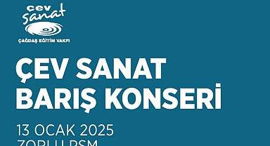 ÇEV Sanat’tan Barış İçin Unutulmaz Bir Konser: 13 Ocak’ta Zorlu PSM’de