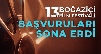13. Boğaziçi Film Festivali’nde Yarışma Başvuruları Tamamlandı