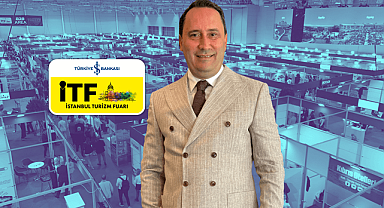 İSTANBUL TURİZM FUARI (İTF) ULUSLARARASI SATIN ALMA PROGRAMI İLE BU YIL ÇOK DAHA GÜÇLÜ